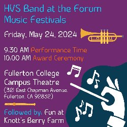 HVS Band at the Forum Music Festivals - Friday, May 24, 2024 at Fullerton College Campus Theatre followed by Fun at Knott\'s Berry Farm